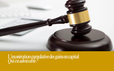 Qui est admissible à l’exonération cumulative des gains en capital ?