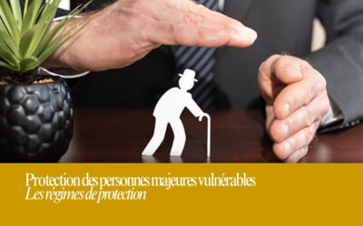 La protection des personnes majeures vulnérables: l’ouverture d’un régime de protection