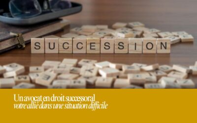 Un avocat en droit successoral : votre allié dans une succession difficile