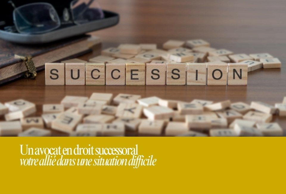 Un avocat en droit successoral : votre allié dans une succession difficile