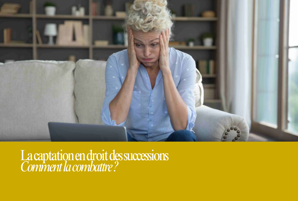 La captation en droit des successions