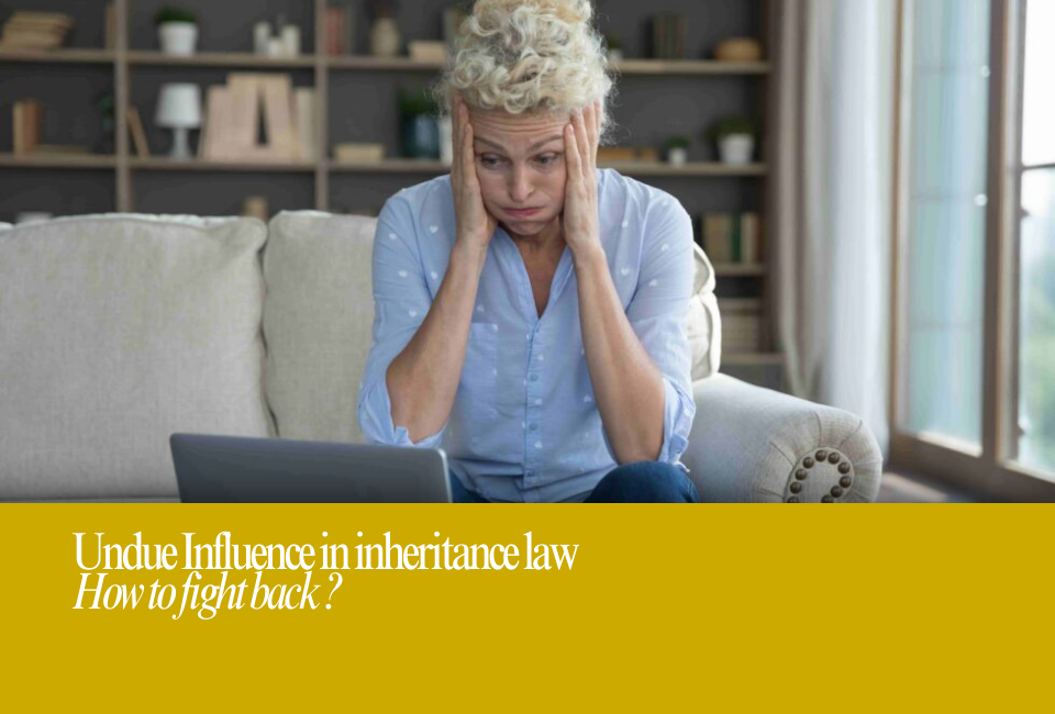 Undue influence in inheritance law