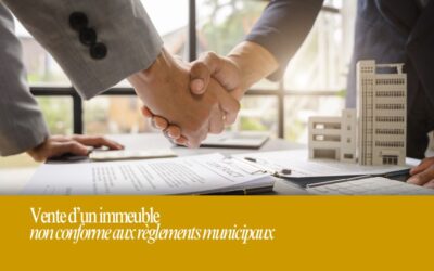 Vente d’un immeuble non conforme aux règlements municipaux