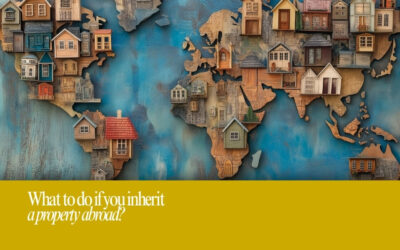What to do if you inherit a property abroad?