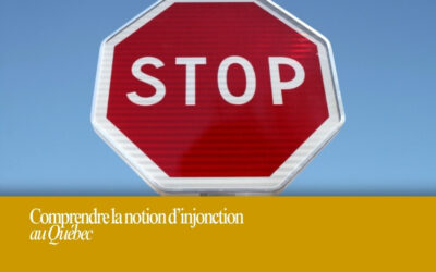 L’injonction au Québec : comprendre cette notion juridique
