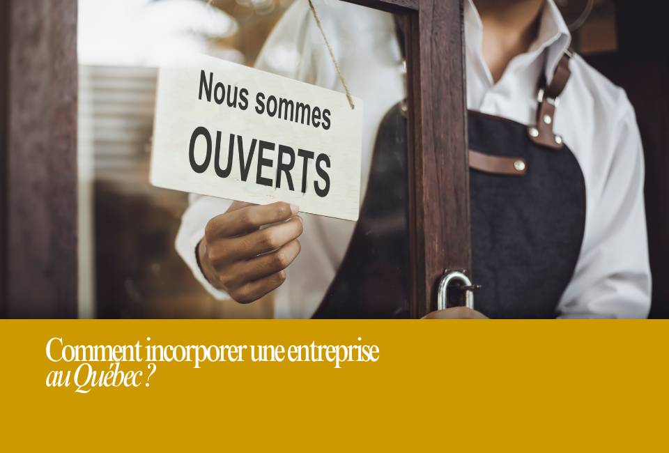 Comment incorporer une entreprise au Québec